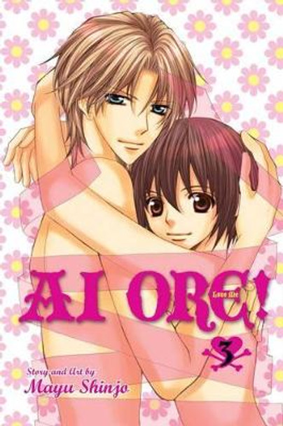 Ai Ore!, Vol. 3 Mayu Shinjo 9781421538402