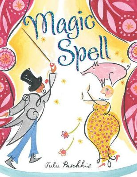 Magic Spell by Julie Paschkis