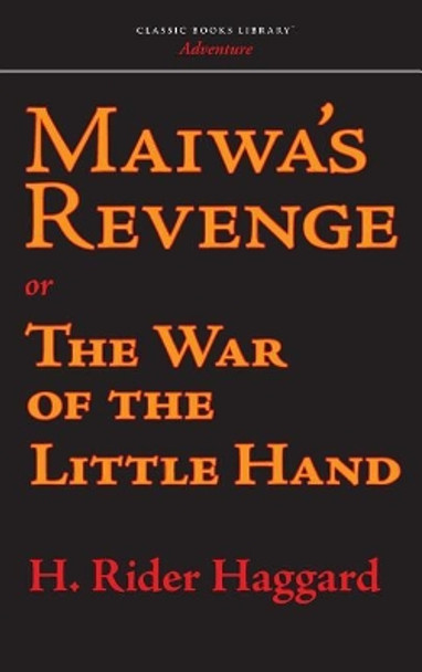 Maiwa's Revenge Sir H Rider Haggard 9781434116734