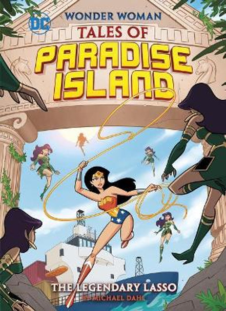 Legendary Lasso (Wonder Woman Tales of Paradise Island) Author Michael Dahl 9781515830290