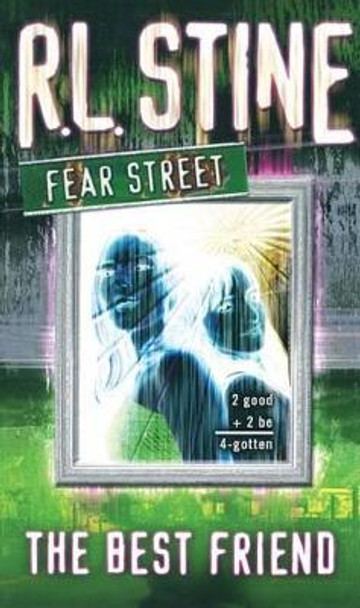 The Best Friend: Fear Street R. L. Stine 9781416913764