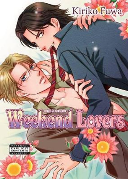 Weekend Lovers (Yaoi) Kiriko Fuwa 9781934129203