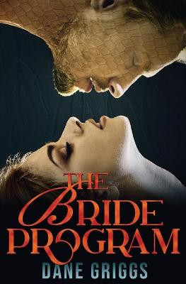 The Bride Program by Dane Griggs