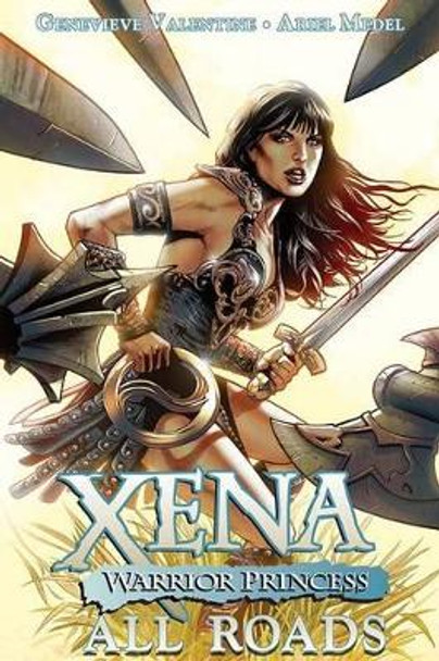 Xena: Warrior Princess Volume 1: All Roads Genevieve Valentine 9781524101602