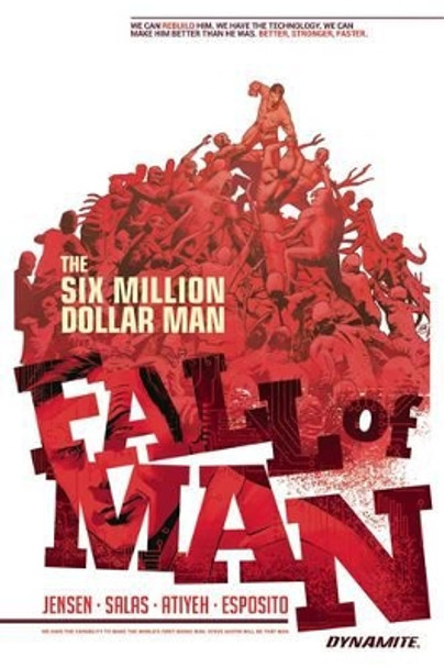 Six Million Dollar Man: Fall of Man Van Jensen 9781524102760