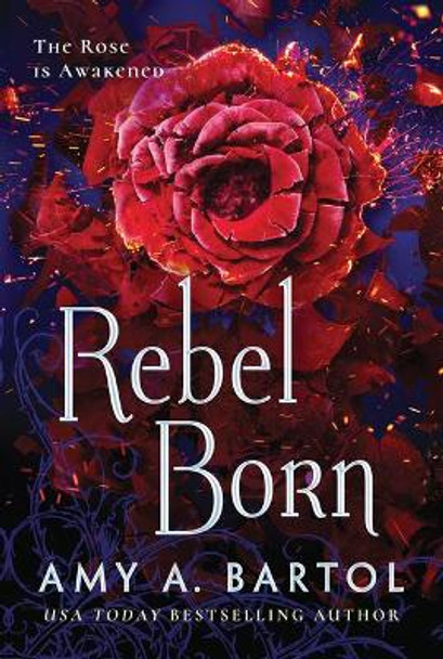 Rebel Born Amy A. Bartol 9781503936935