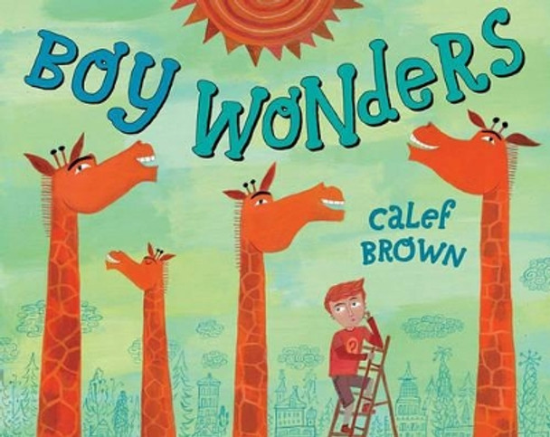 Boy Wonders Calef Brown 9781416978770