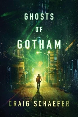 Ghosts of Gotham Craig Schaefer 9781542043991