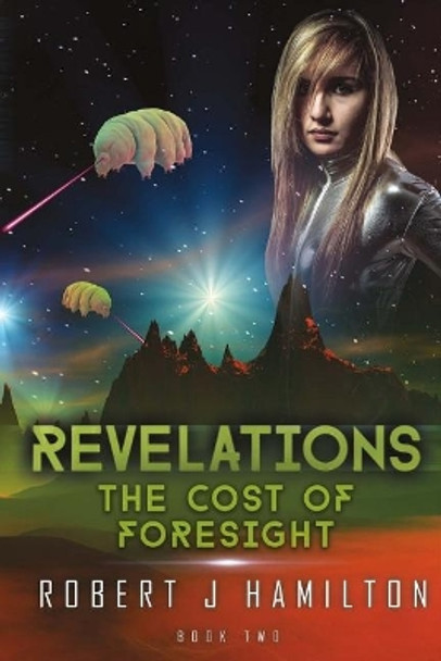 Revelations: The Cost of Foresight Robert J Hamilton 9780994282231