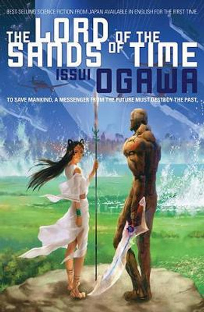 The Lord of the Sands of Time (Novel) Issui Ogawa 9781421527628