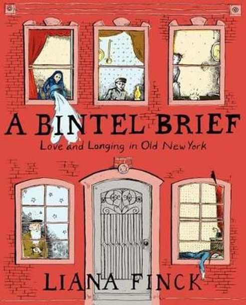 A Bintel Brief: Love and Longing in Old New York Liana Finck 9780062291615