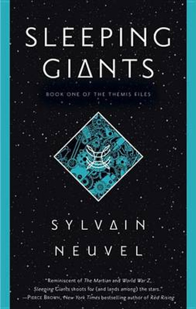 Sleeping Giants Sylvain Neuvel 9781101886717