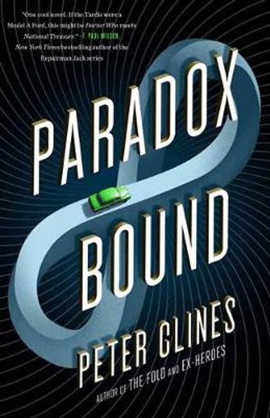 Paradox Bound: A Novel Peter Clines 9781101907030