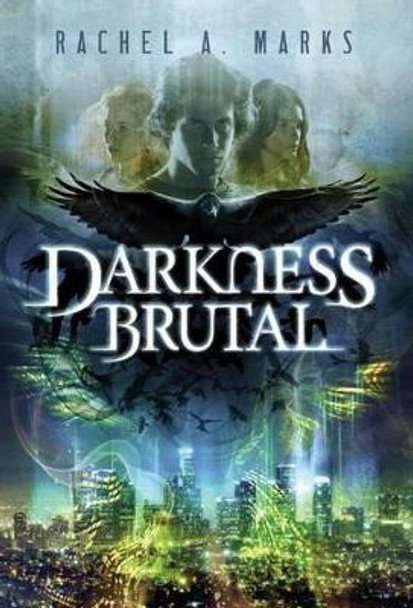 Darkness Brutal Rachel A. Marks 9781477830796