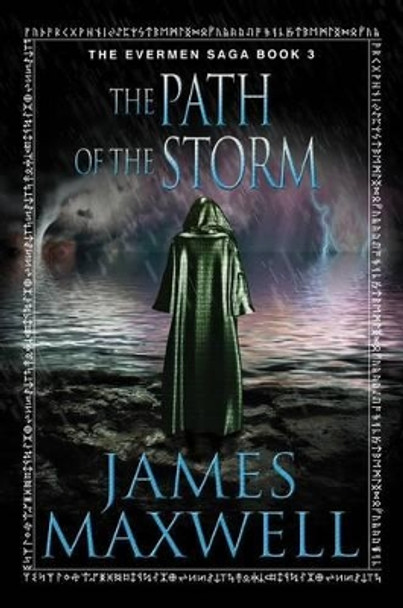 The Path of the Storm James Maxwell 9781477824221
