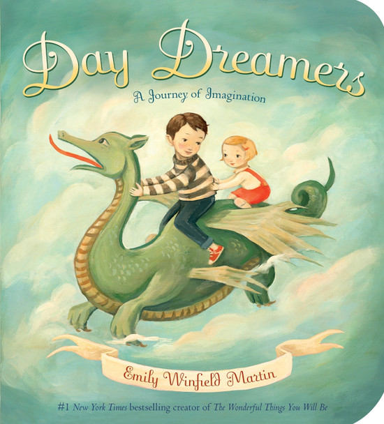 Day Dreamers: A Journey of Imagination Emily Winfield Martin 9781101935224