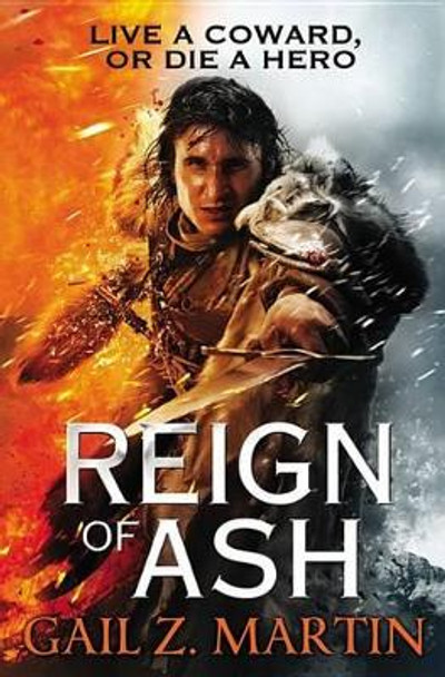 Reign of Ash Gail Z Martin 9780316093637