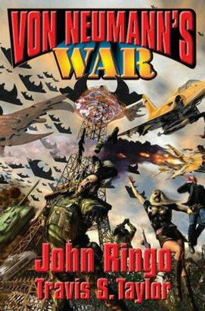 Von Neumann's War John Ringo 9781416555308