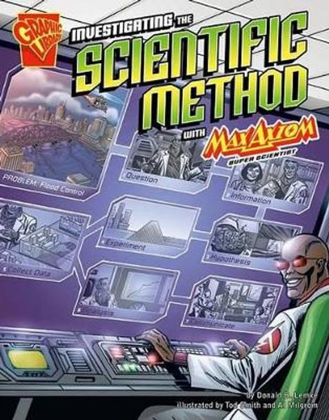 Investigating the Scientific Method with Max Axiom, Super Scientist by ,Donald,B. Lemke