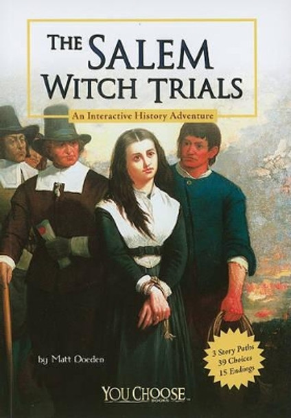 Salem Witch Trials: An Interactive History Adventure ,Matt Doeden 9781429662727