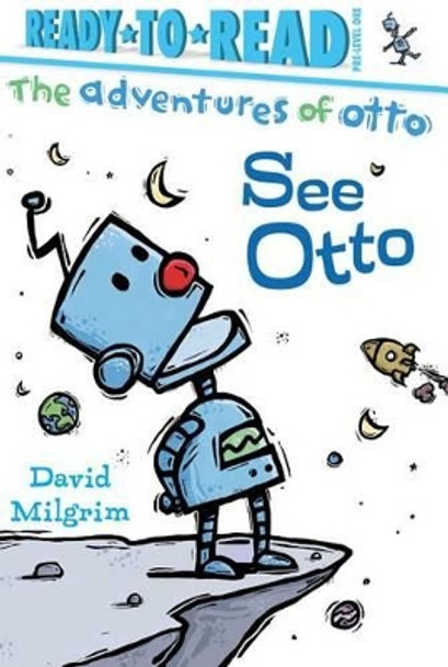See Otto: Ready-To-Read Pre-Level 1 David Milgrim 9781481467971