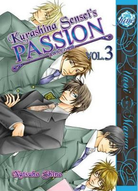 Kurashina Sensei's Passion (yaoi): v. 3 Natsuho Hino 9781569707722