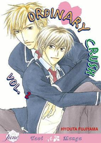 Ordinary Crush Volume 2 (Yaoi) Hyouta Fujiyama 9781569708040