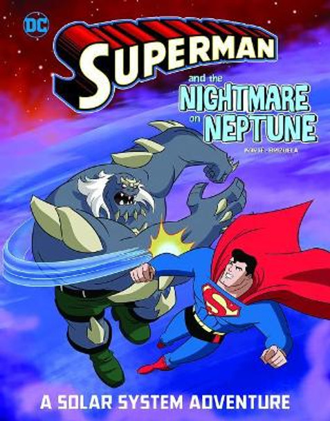 Superman and the Nightmare on Neptune: A Solar System Adventure Steve Korte 9781543515824