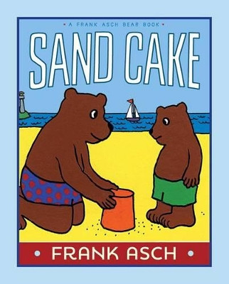 Sand Cake Frank Asch 9781442466708