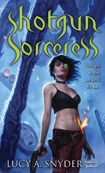 Shotgun Sorceress Lucy A. Snyder 9780345512109