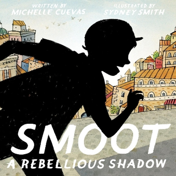 Smoot: A Rebellious Shadow Michelle Cuevas 9780525429692