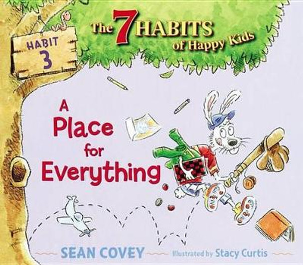 A Place for Everything: Habit 3 Sean Covey 9781416994251 A Place for Everything: Habit 3 Sean Covey 9781416994251