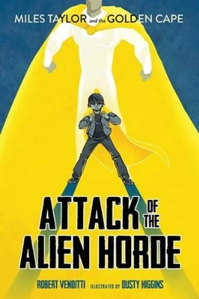 Attack of the Alien Horde Robert Venditti 9781481405553