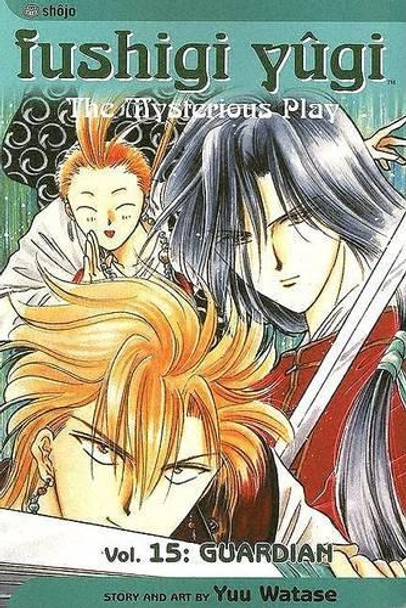 Fushigi Yugi, Vol. 15 by Yuu Watase Fushigi Yugi, Vol. 15 by Yuu Watase