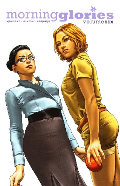 Morning Glories Volume 6 by Nick Spencer