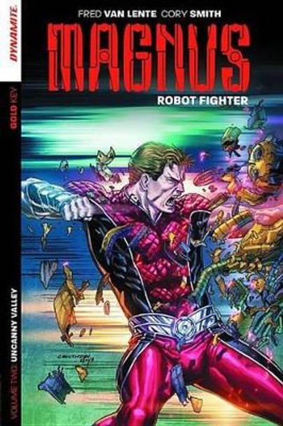 Magnus: Robot Fighter Volume 2: Uncanny Valley Fred Van Lente 9781606906644