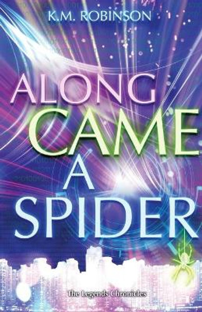 Along Came A Spider K M Robinson 9781948668262