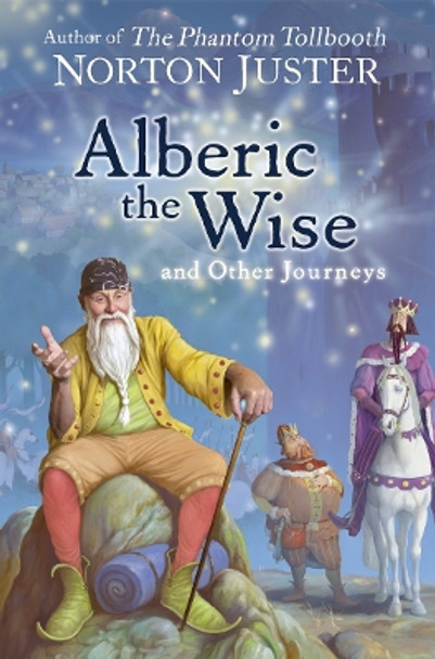 Alberic the Wise and Other Journeys Norton Juster 9780007455683