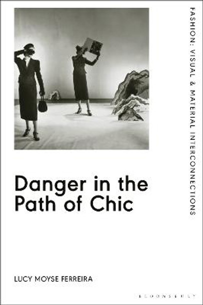 Danger in the Path of Chic by Lucy Moyse Ferreira (Central Saint Martins, University of the Arts London, UK)