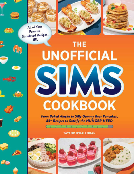 The Unofficial Sims Cookbook by Taylor O'Halloran The Unofficial Sims Cookbook by Taylor O'Halloran