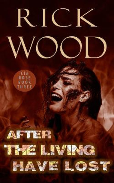 After the Living Have Lost Rick Wood 9781838070724