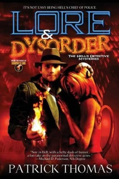 Lore & Dysorder: The Hell's Detective Mysteries Patrick Thomas 9781890096465
