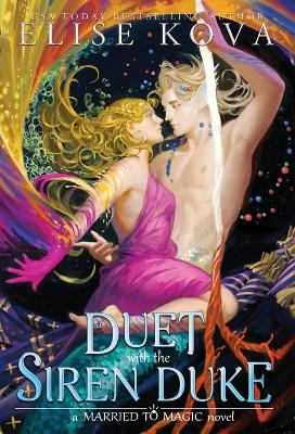 A Duet with the Siren Duke Elise Kova 9781949694581