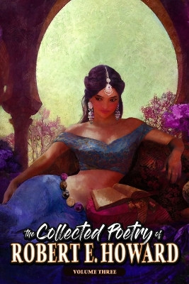 The Collected Poetry of Robert E. Howard, Volume 3 Robert E Howard 9781955446235