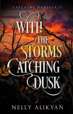 With the Storms Catching Dusk by Nelly Alikyan