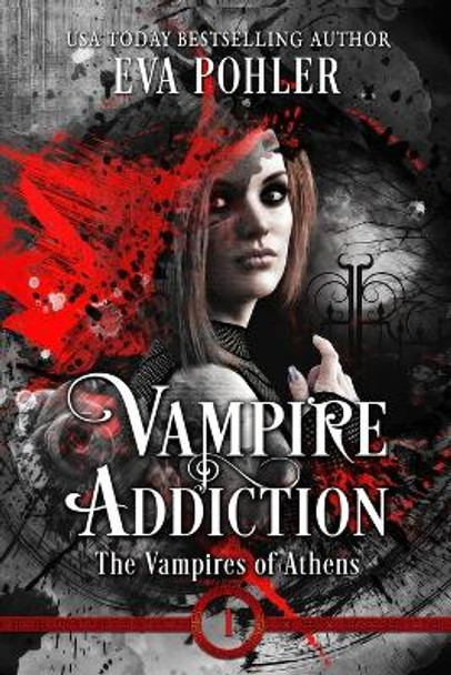 Vampire Addiction Eva Pohler 9781958390450