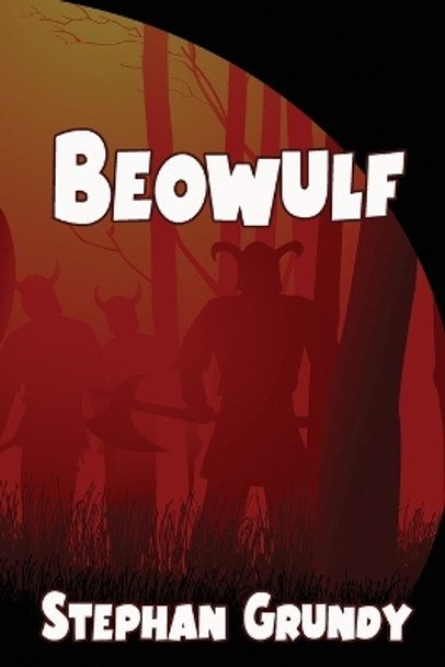 Beowulf Stephan Grundy 9781959350255