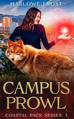 Campus Prowl by Harlowe Frost