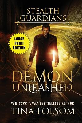 Demon Unleashed (Stealth Guardians #7) Tina Folsom 9781959990345