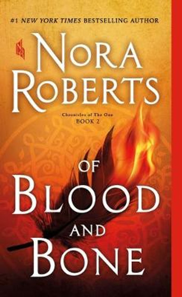 Of Blood and Bone: Chronicles of the One, Book 2 Nora Roberts 9781250123015